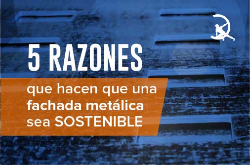Fachada metálica sostenible - fachadas sostenibles